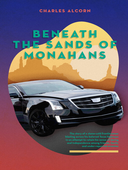 Title details for Beneath the Sands of Monahans by Charles Alcorn - Available